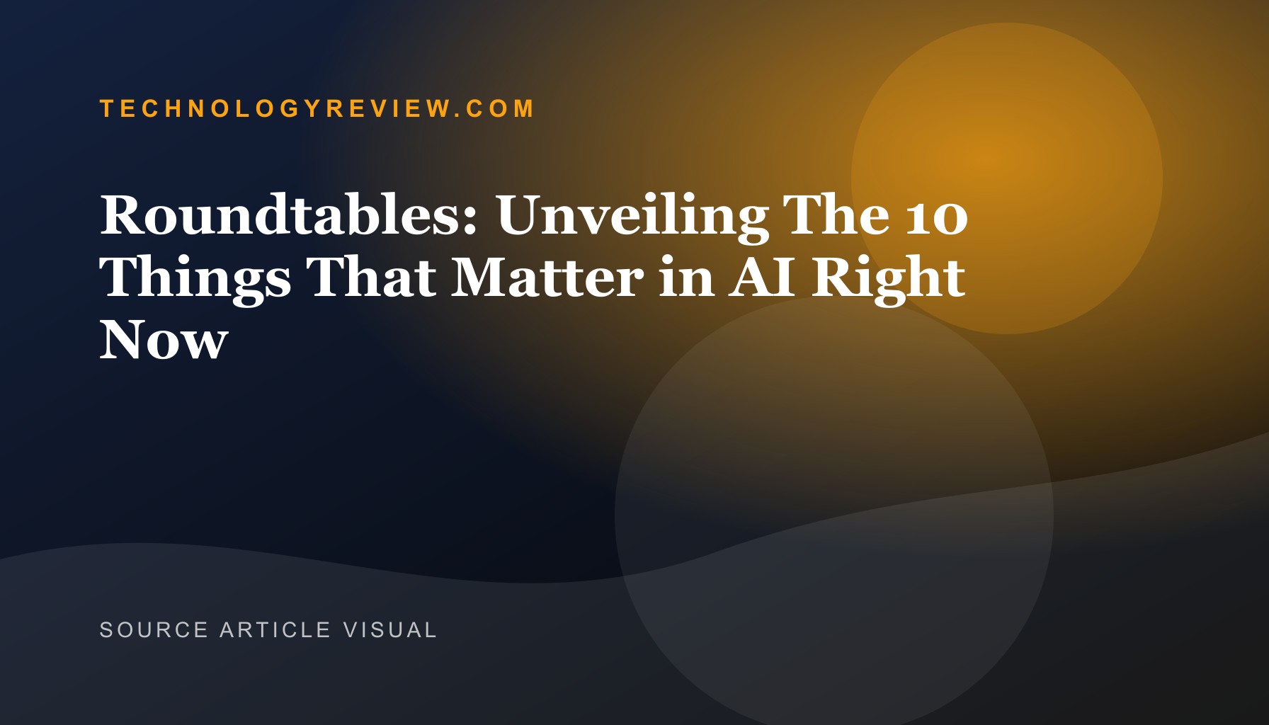 Roundtables Reveal 10 AI Priorities