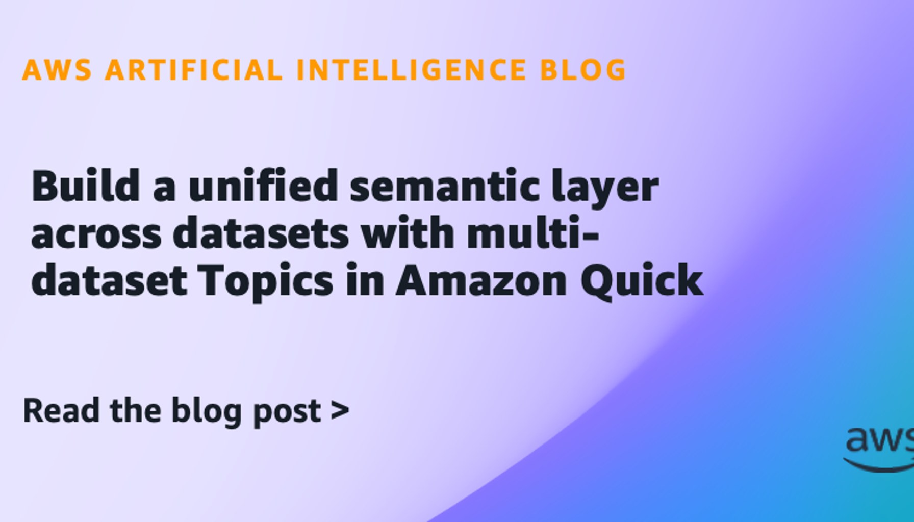 Build a unified semantic layer across datasets with multi-dataset Topics in Amazon Quick