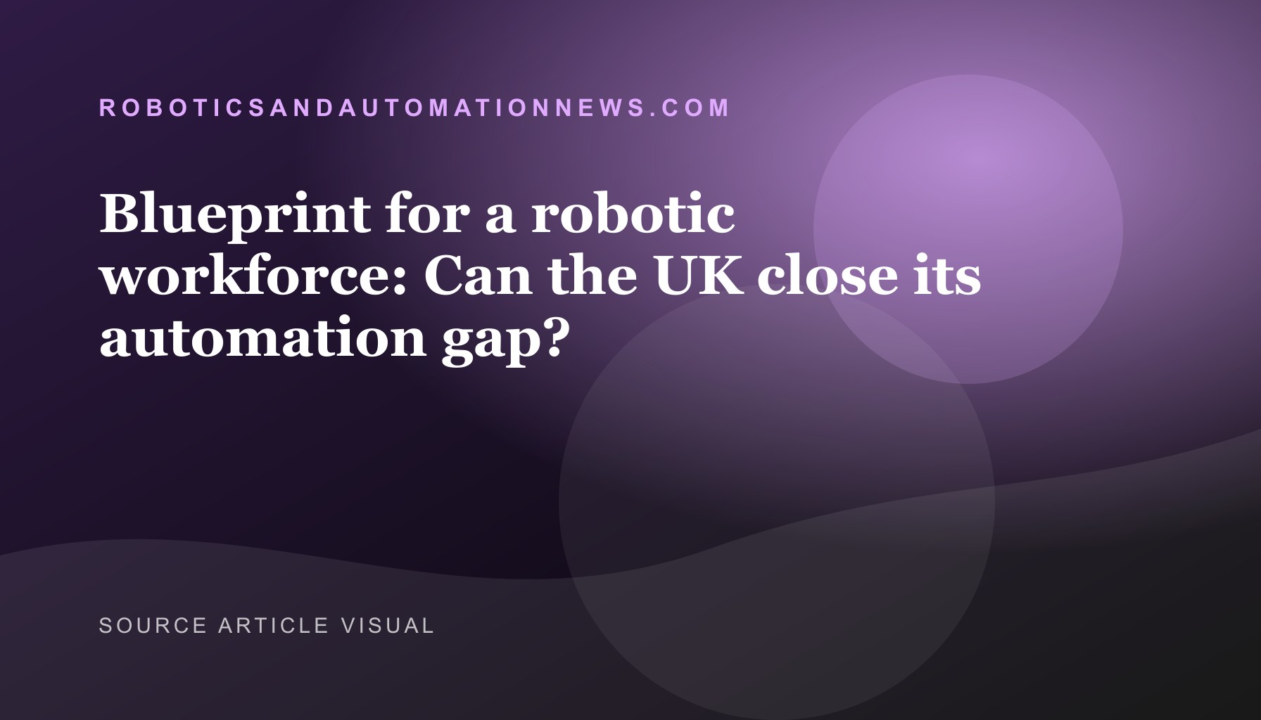 UK Unveils Blueprint for Robotic Workforce